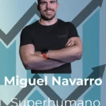 Superhumano Miguel Navarro 2026